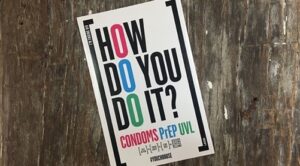 An image from ACON’s ‘How do you do it?’ campaign showing the equal emphasis on condoms, PrEP, and UVL.